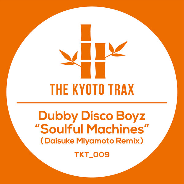 Dubby Disco Boyz - Soulful Machines (Daisuke Miyamoto Remix) [TKT009]